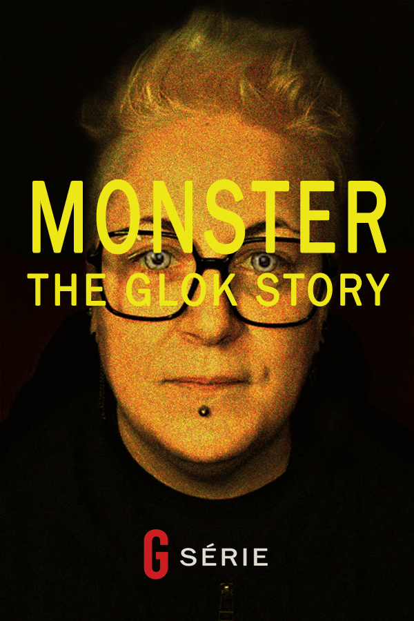 Monster — the GLOK Story